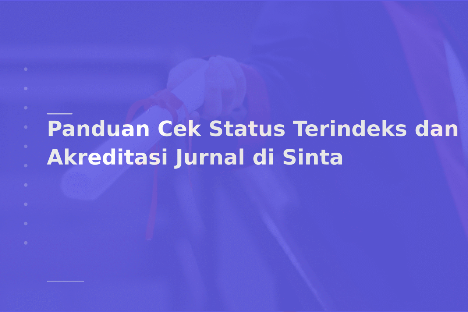 Panduan Cek Status Terindeks dan Akreditasi Jurnal di Sinta