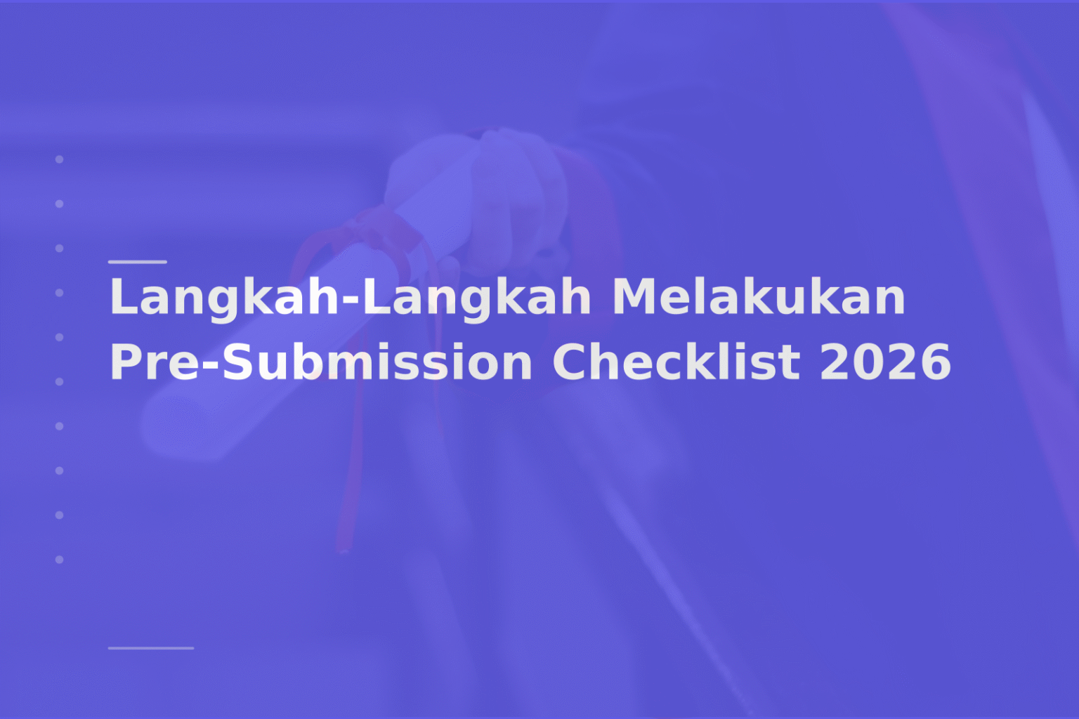 Langkah-Langkah Melakukan Pre-Submission Checklist 2026