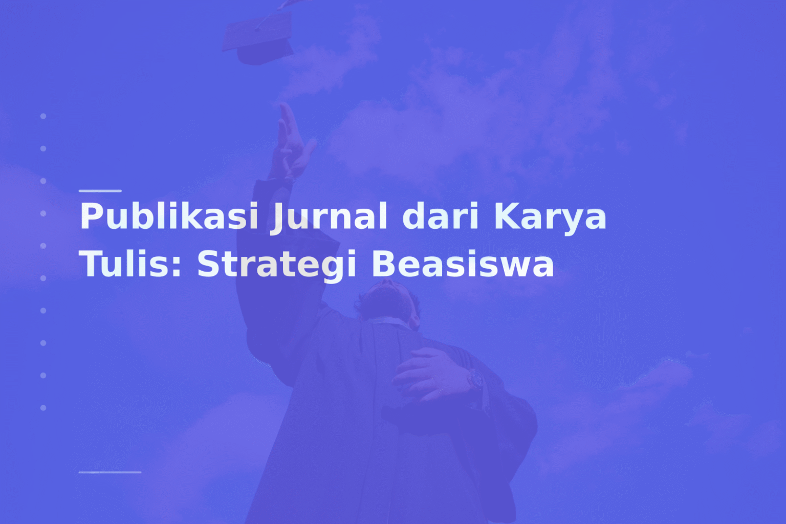 Publikasi Jurnal dari Karya Tulis: Strategi Beasiswa