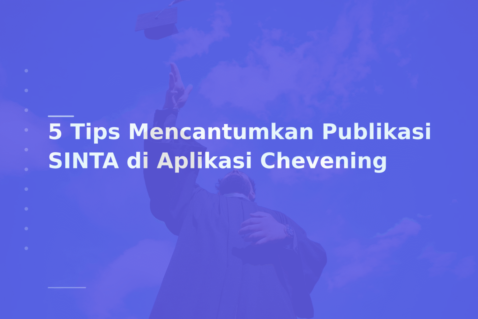 5 Tips Mencantumkan Publikasi SINTA di Aplikasi Chevening