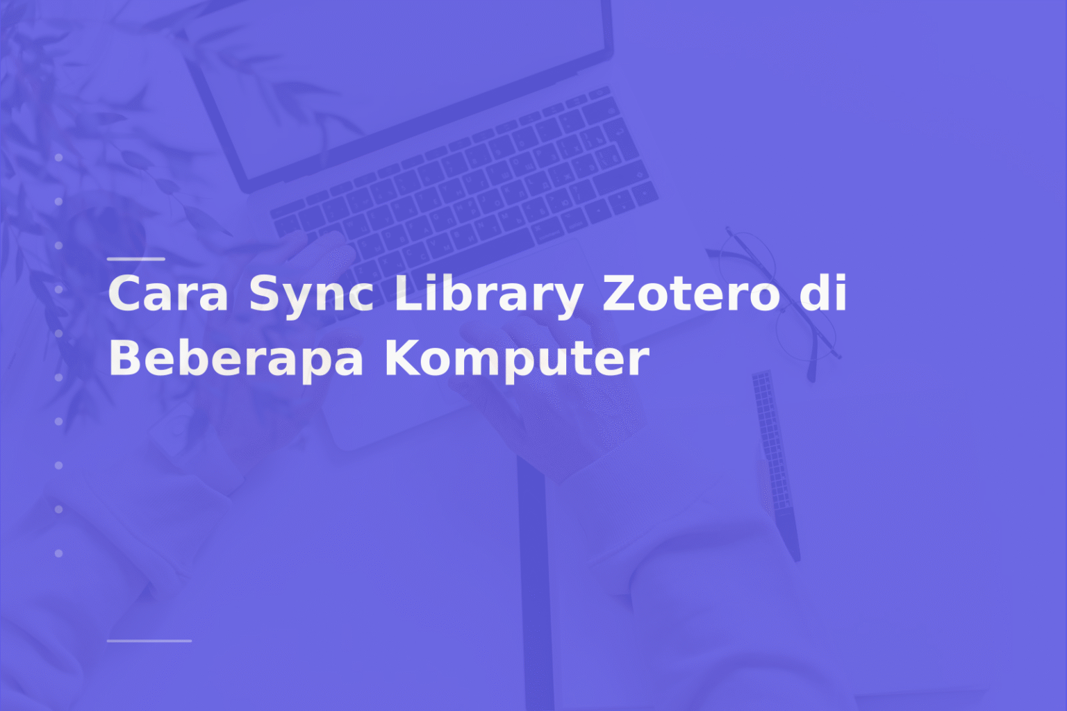 Cara Sync Library Zotero di Beberapa Komputer