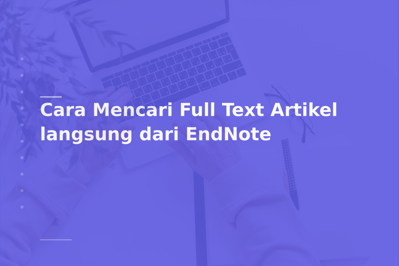Cara Mencari Full Text Artikel langsung dari EndNote