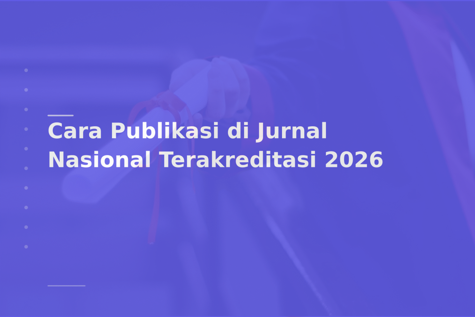 Cara Publikasi di Jurnal Nasional Terakreditasi 2026