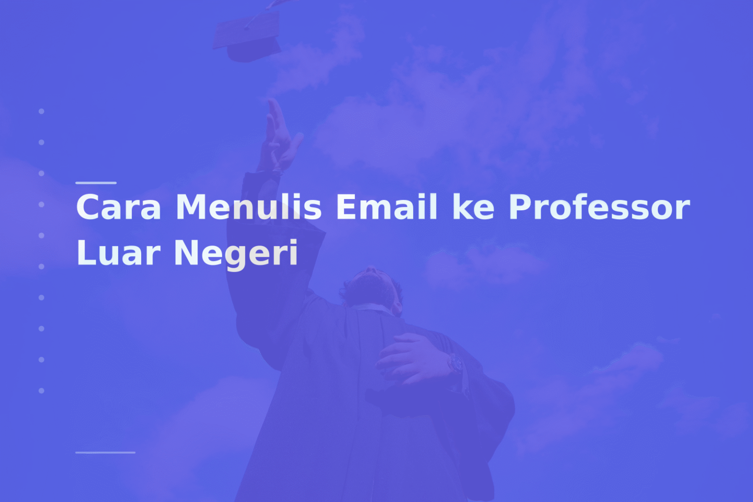 Cara Menulis Email ke Professor Luar Negeri