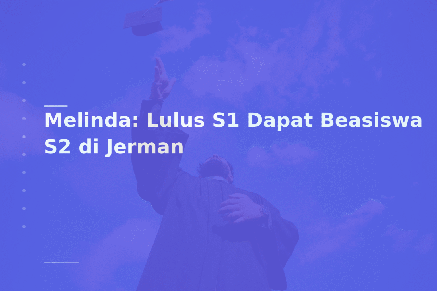 Melinda: Lulus S1 Dapat Beasiswa S2 di Jerman
