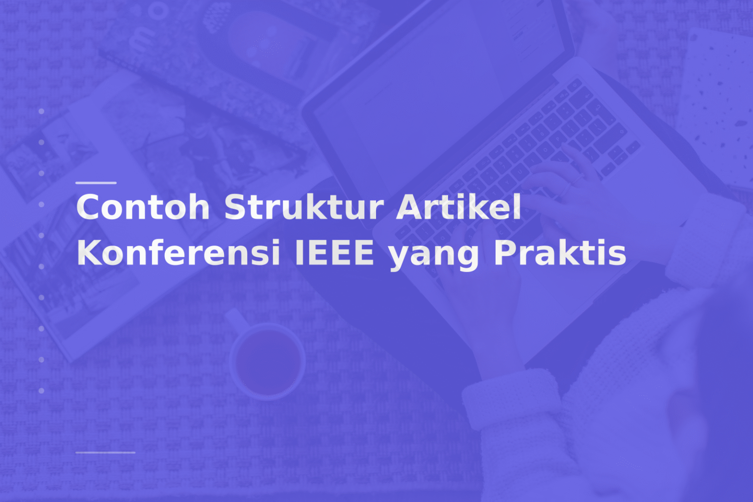 Contoh Struktur Artikel Konferensi IEEE yang Praktis