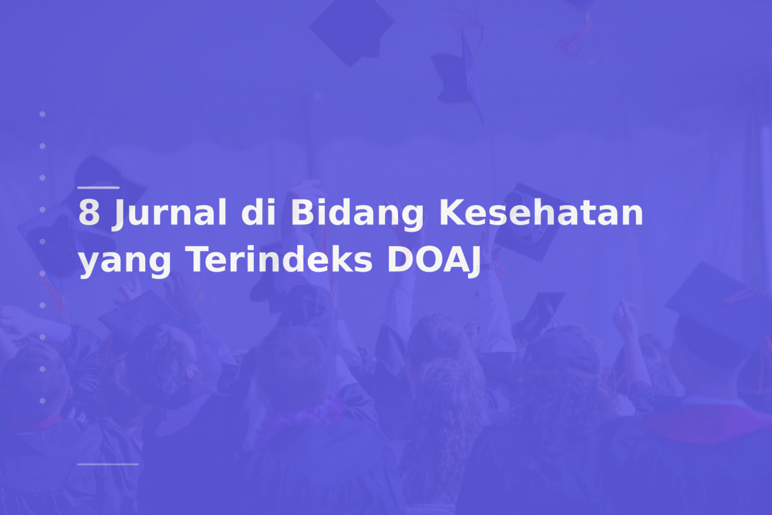 8 Jurnal di Bidang Kesehatan yang Terindeks DOAJ