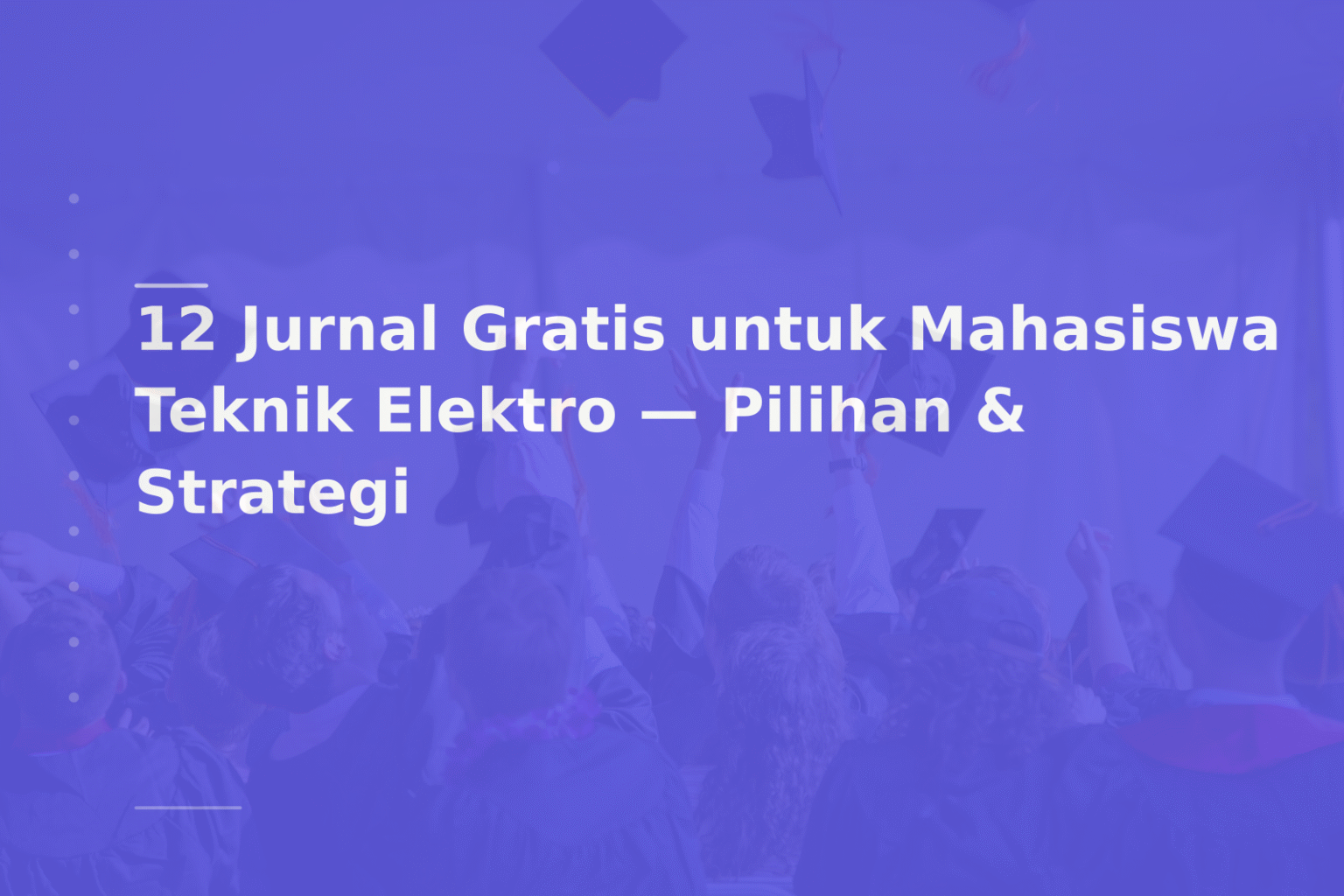 12 Jurnal Gratis untuk Mahasiswa Teknik Elektro — Pilihan & Strategi