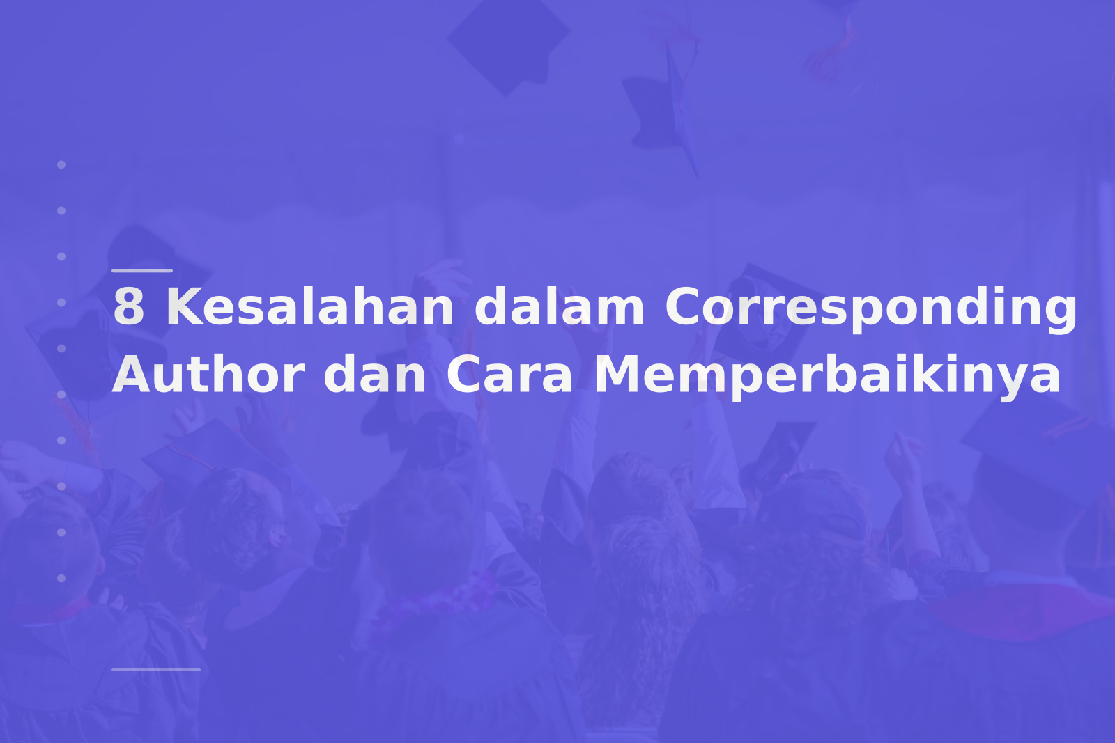 8 Kesalahan dalam Corresponding Author dan Cara Memperbaikinya