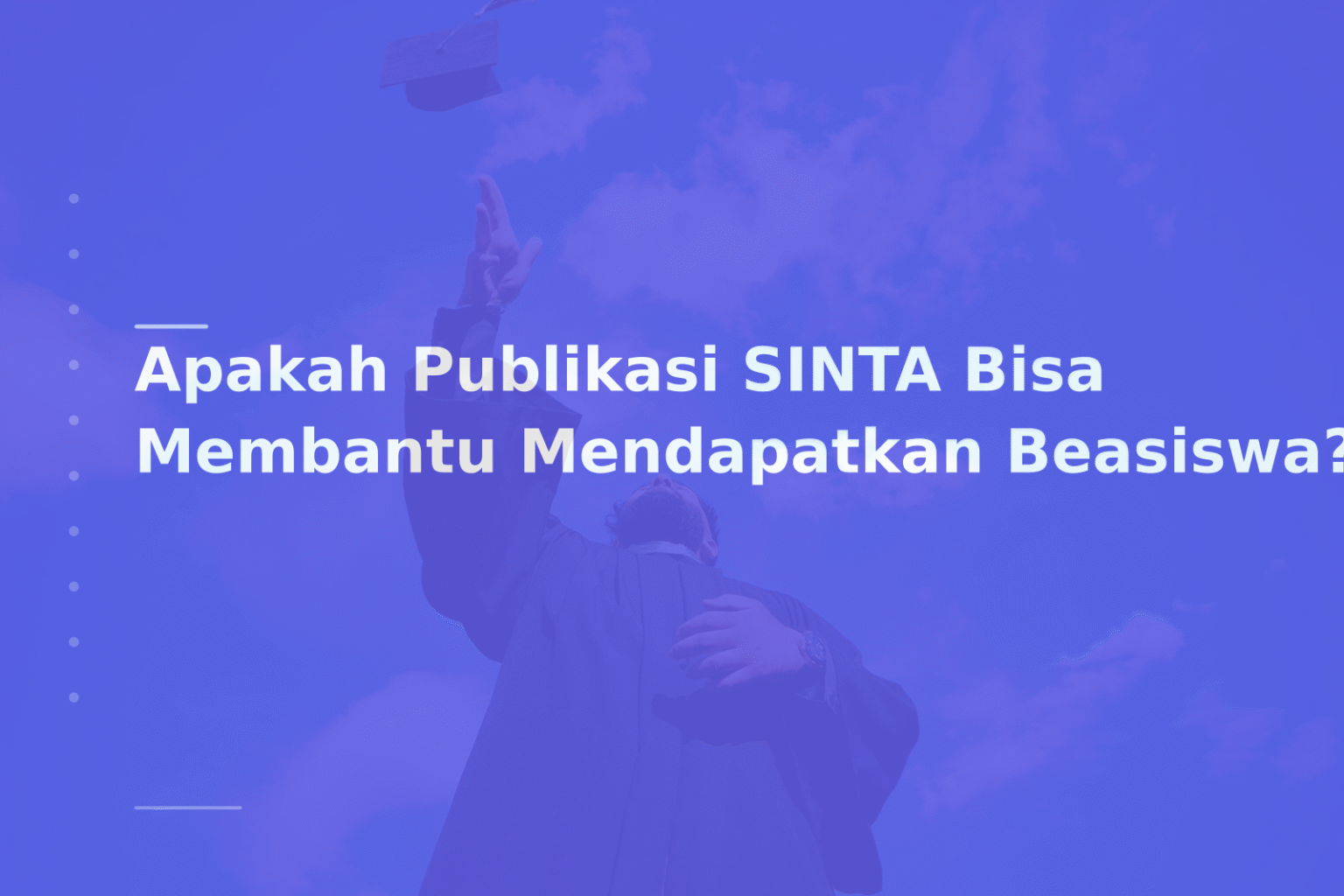 Apakah Publikasi SINTA Bisa Membantu Mendapatkan Beasiswa?