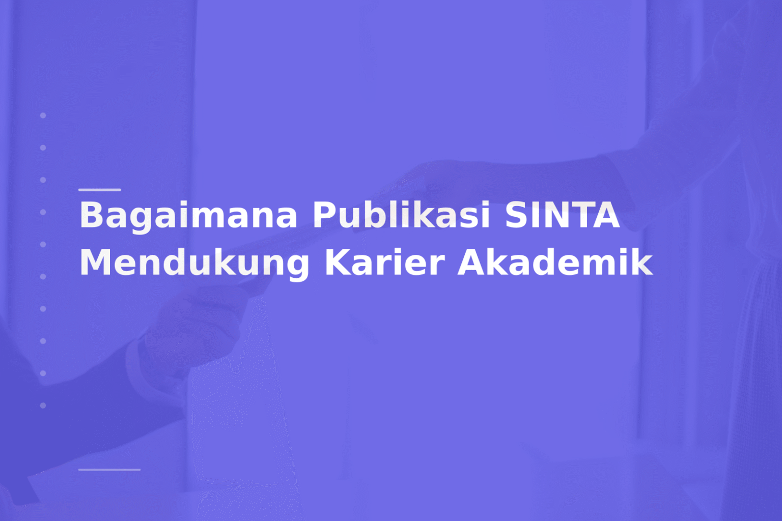 Bagaimana Publikasi SINTA Mendukung Karier Akademik