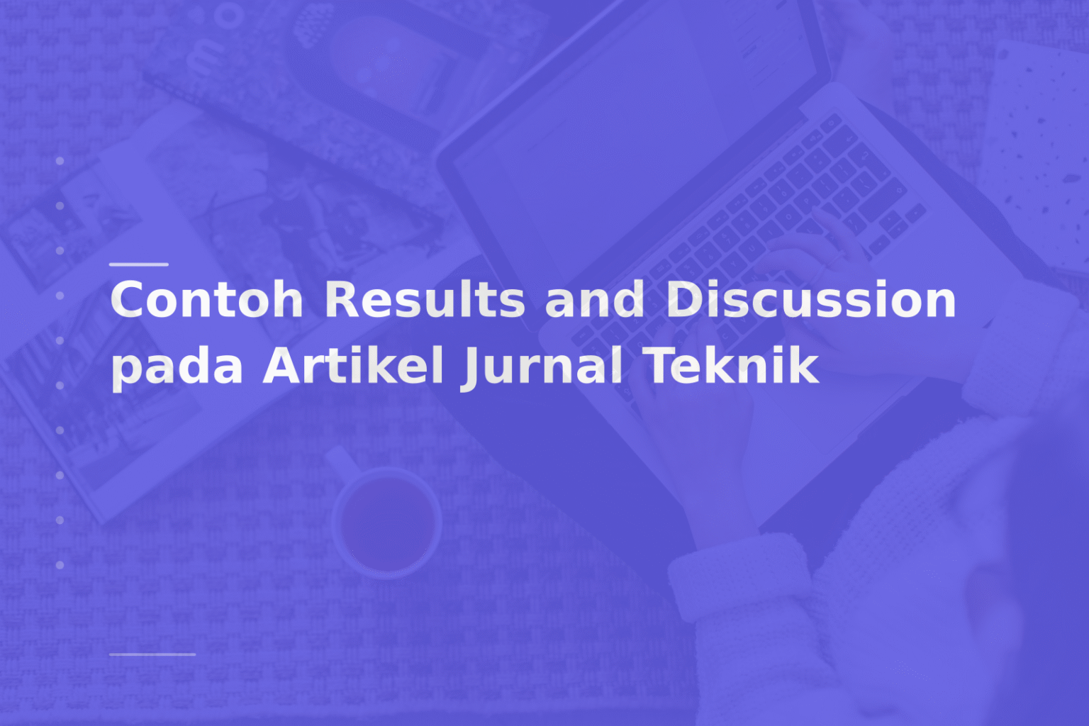 Contoh Results and Discussion pada Artikel Jurnal Teknik