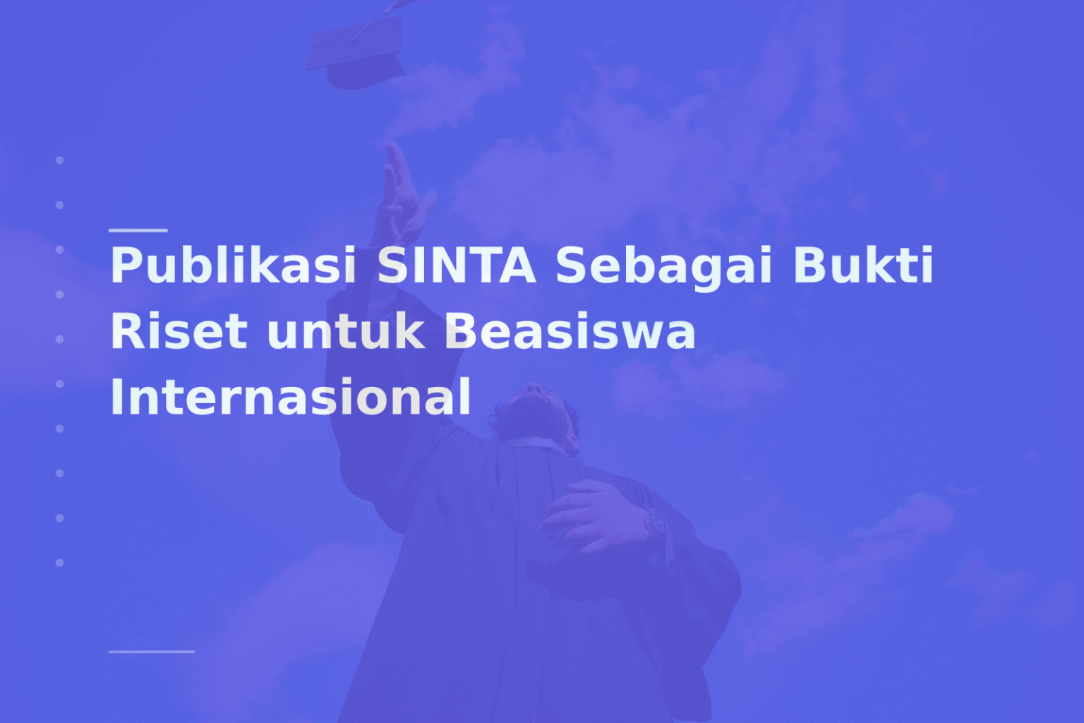 Publikasi SINTA Sebagai Bukti Riset untuk Beasiswa Internasional