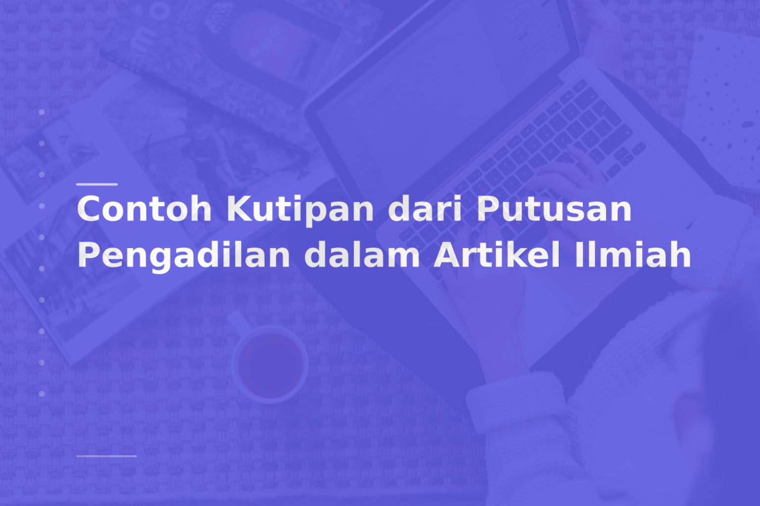 Contoh Kutipan dari Putusan Pengadilan dalam Artikel Ilmiah