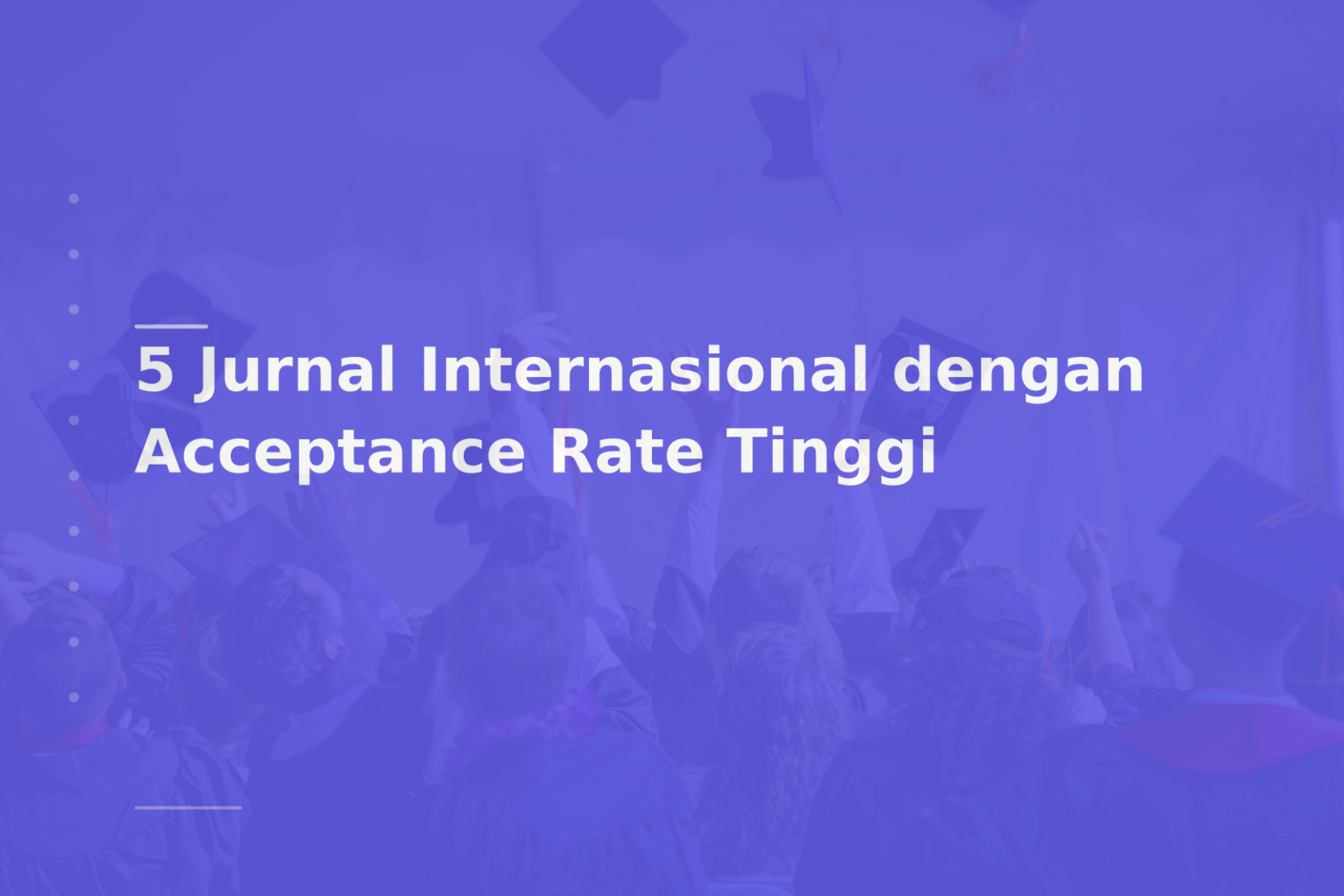 5 Jurnal Internasional dengan Acceptance Rate Tinggi