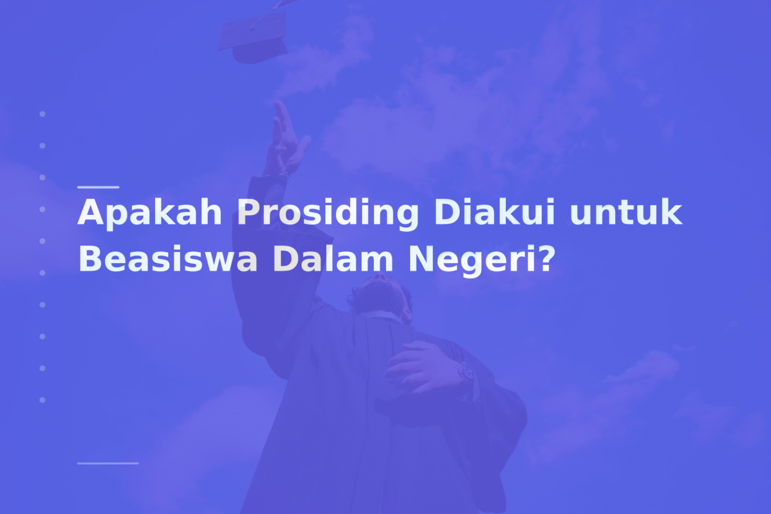 Apakah Prosiding Diakui untuk Beasiswa Dalam Negeri?