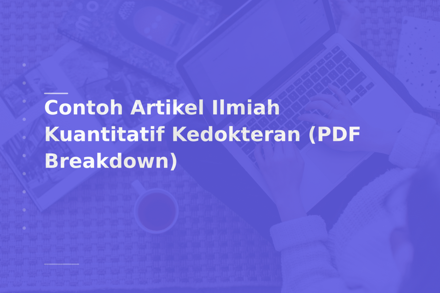 Contoh Artikel Ilmiah Kuantitatif Kedokteran (PDF Breakdown)