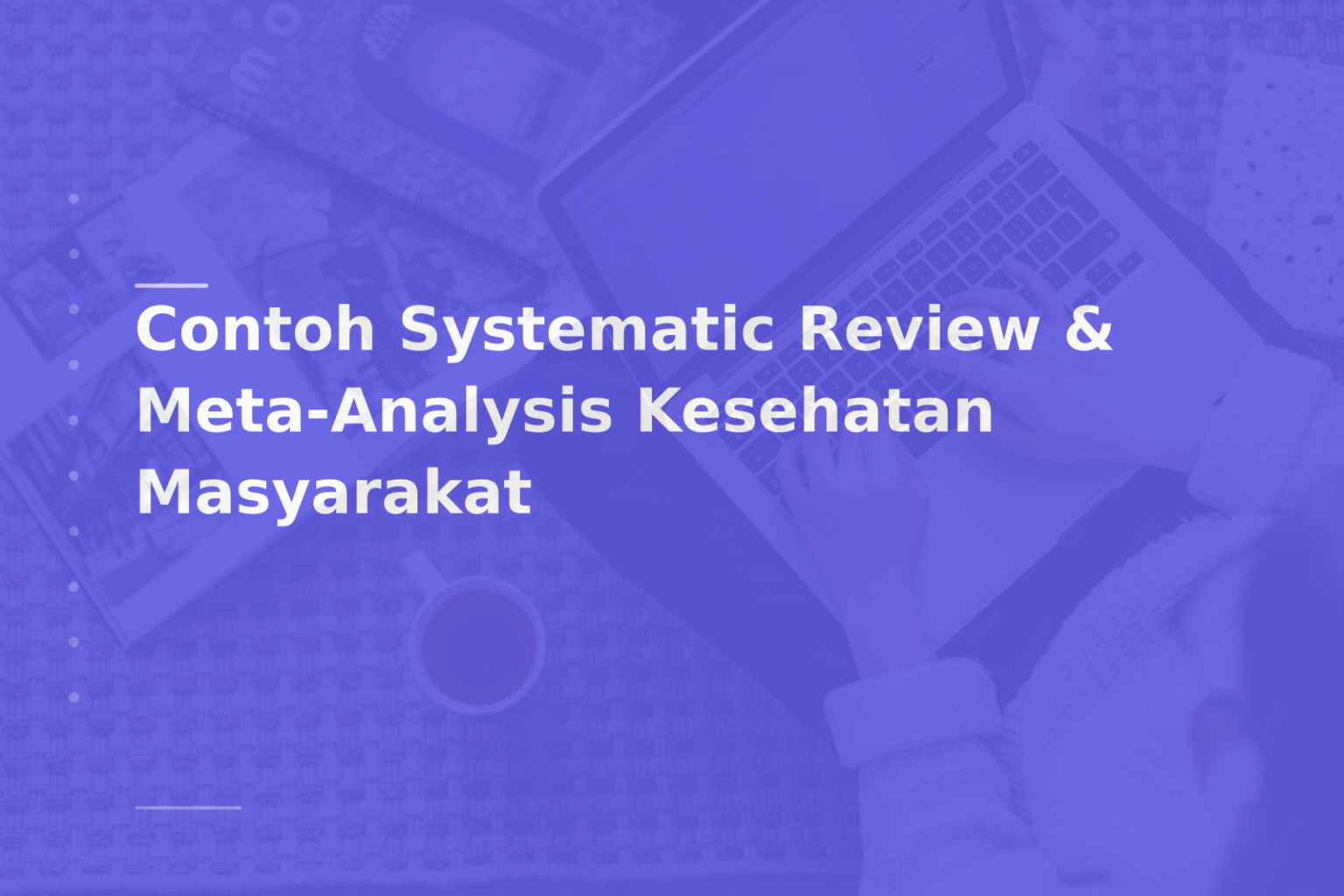 Contoh Systematic Review & Meta-Analysis Kesehatan Masyarakat