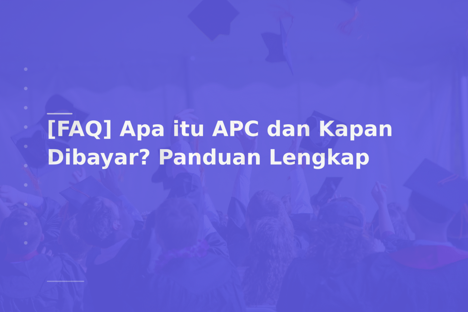 [FAQ] Apa itu APC dan Kapan Dibayar? Panduan Lengkap