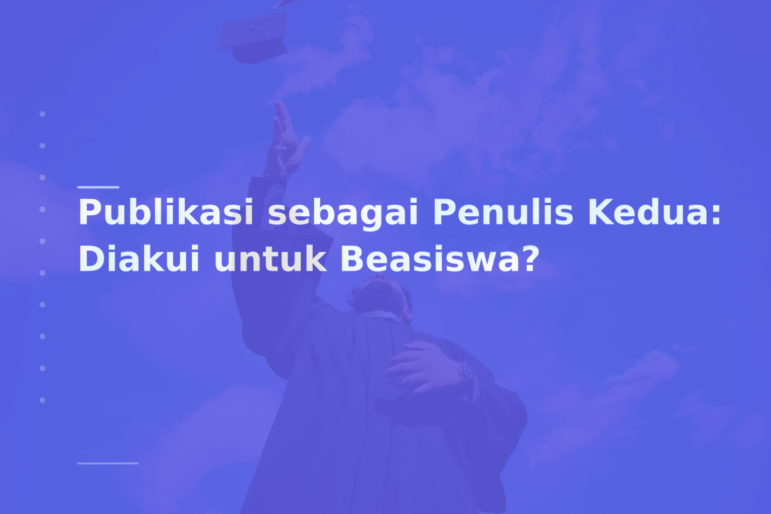 Publikasi sebagai Penulis Kedua: Diakui untuk Beasiswa?