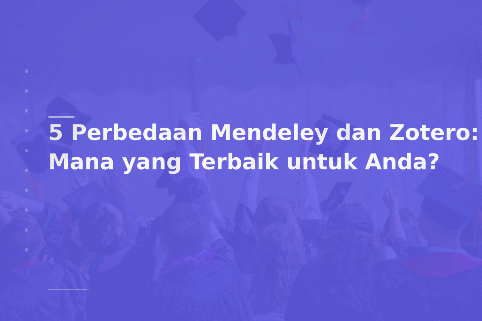 5 Perbedaan Mendeley dan Zotero: Mana yang Terbaik untuk Anda?