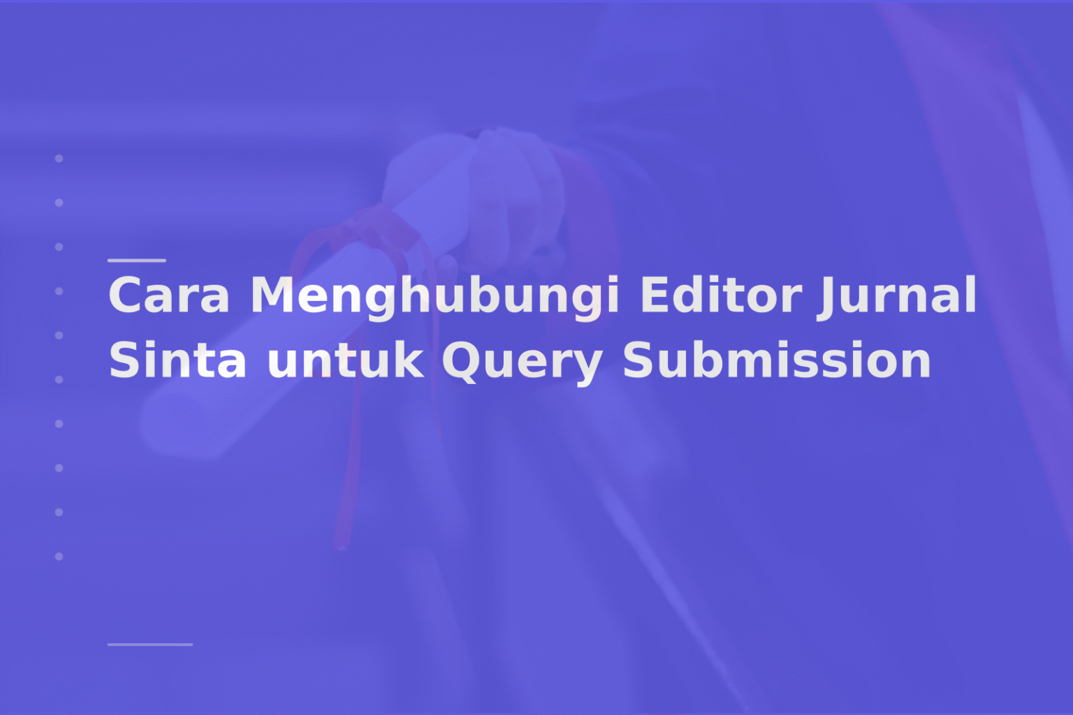 Cara Menghubungi Editor Jurnal Sinta untuk Query Submission