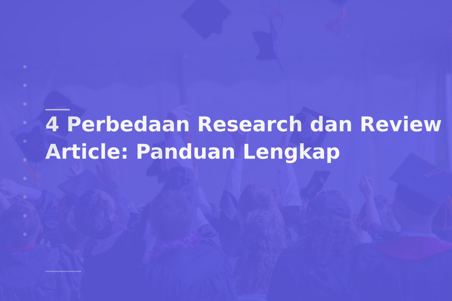4 Perbedaan Research dan Review Article: Panduan Lengkap