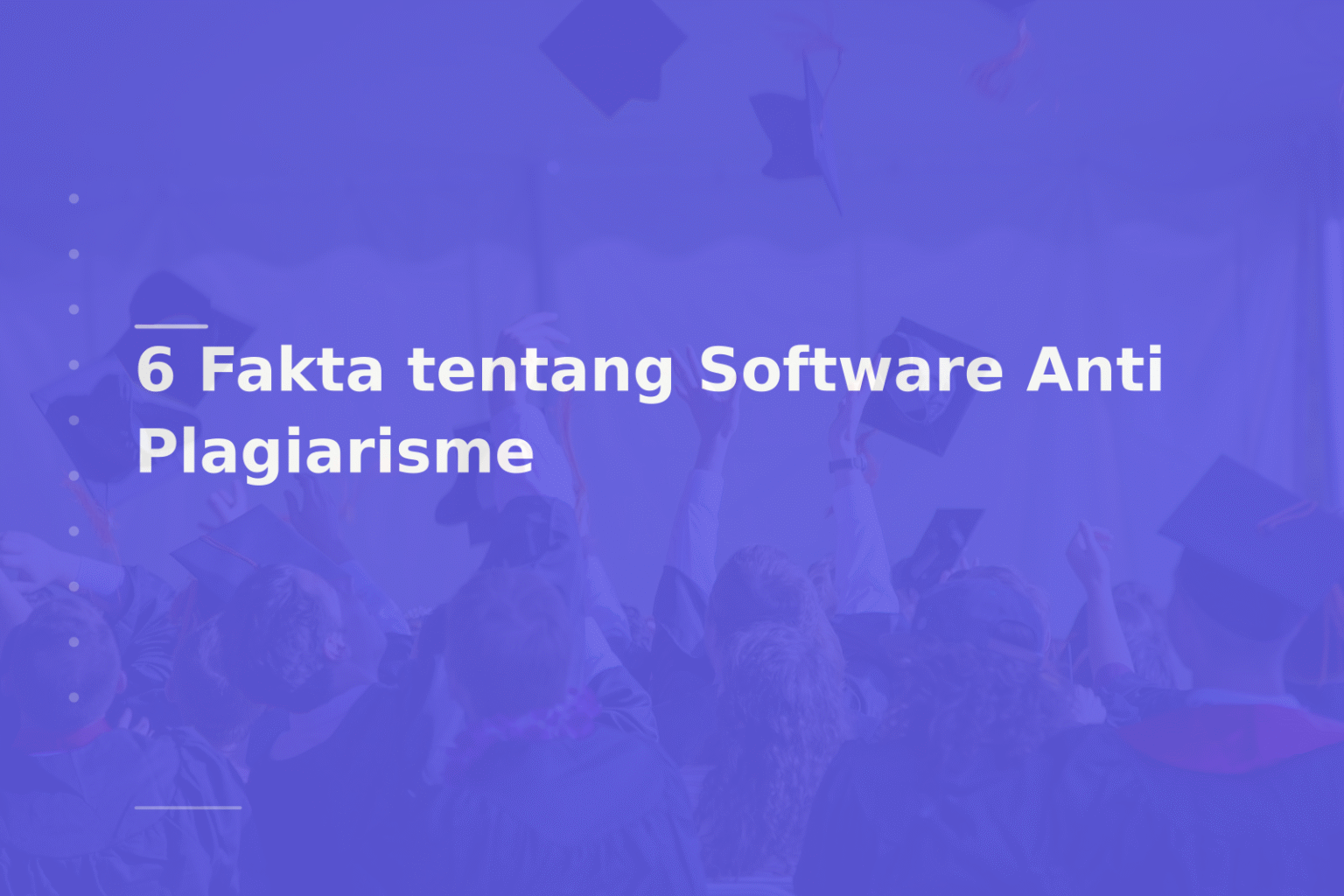 6 Fakta tentang Software Anti Plagiarisme