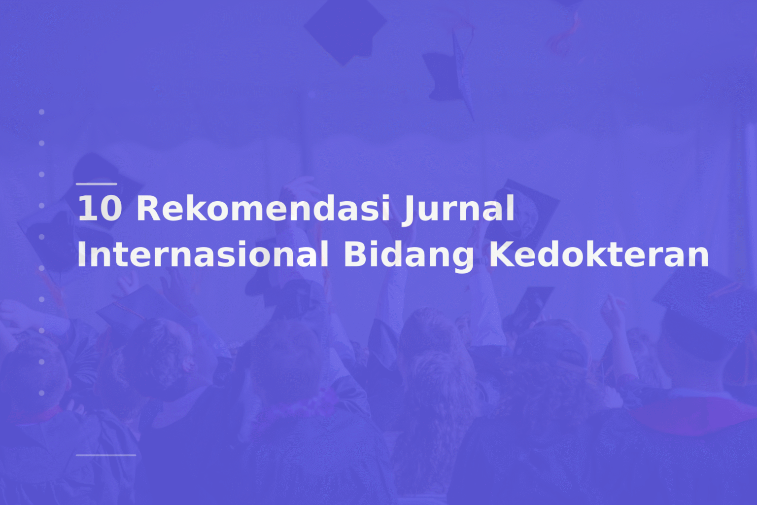 10 Rekomendasi Jurnal Internasional Bidang Kedokteran