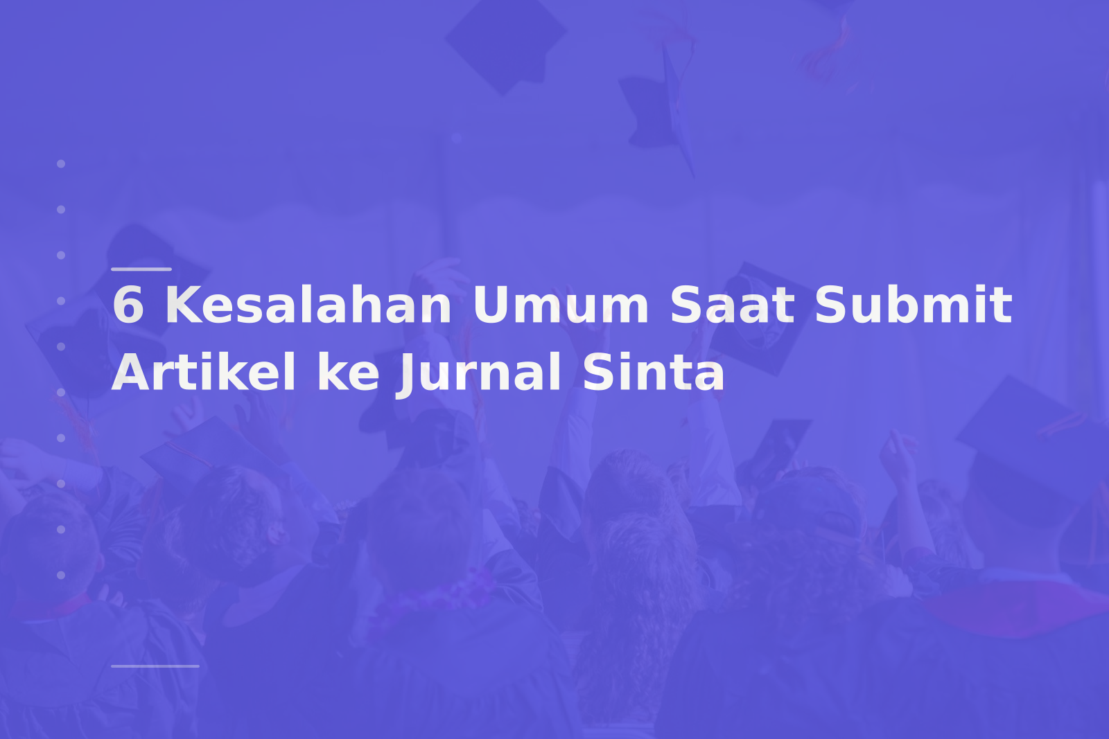 6 Kesalahan Umum Saat Submit Artikel ke Jurnal Sinta