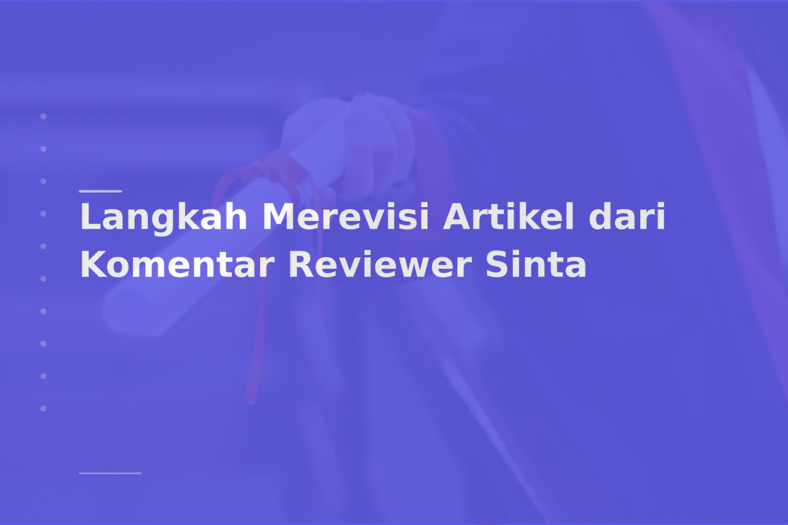 Langkah Merevisi Artikel dari Komentar Reviewer Sinta