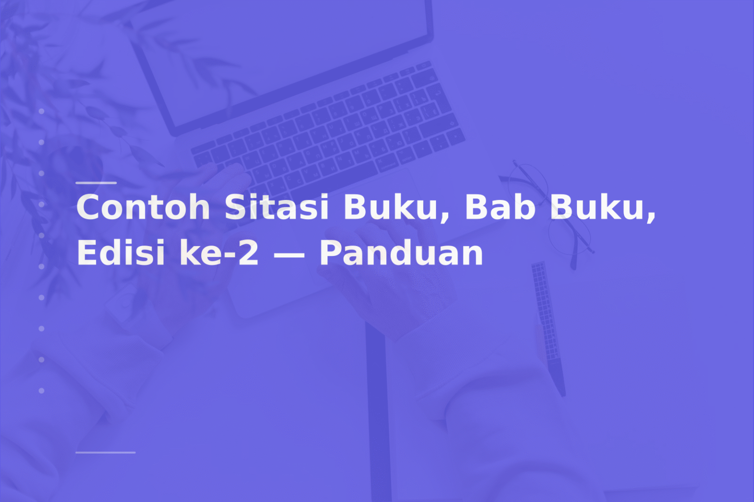 Contoh Sitasi Buku, Bab Buku, Edisi ke-2 — Panduan
