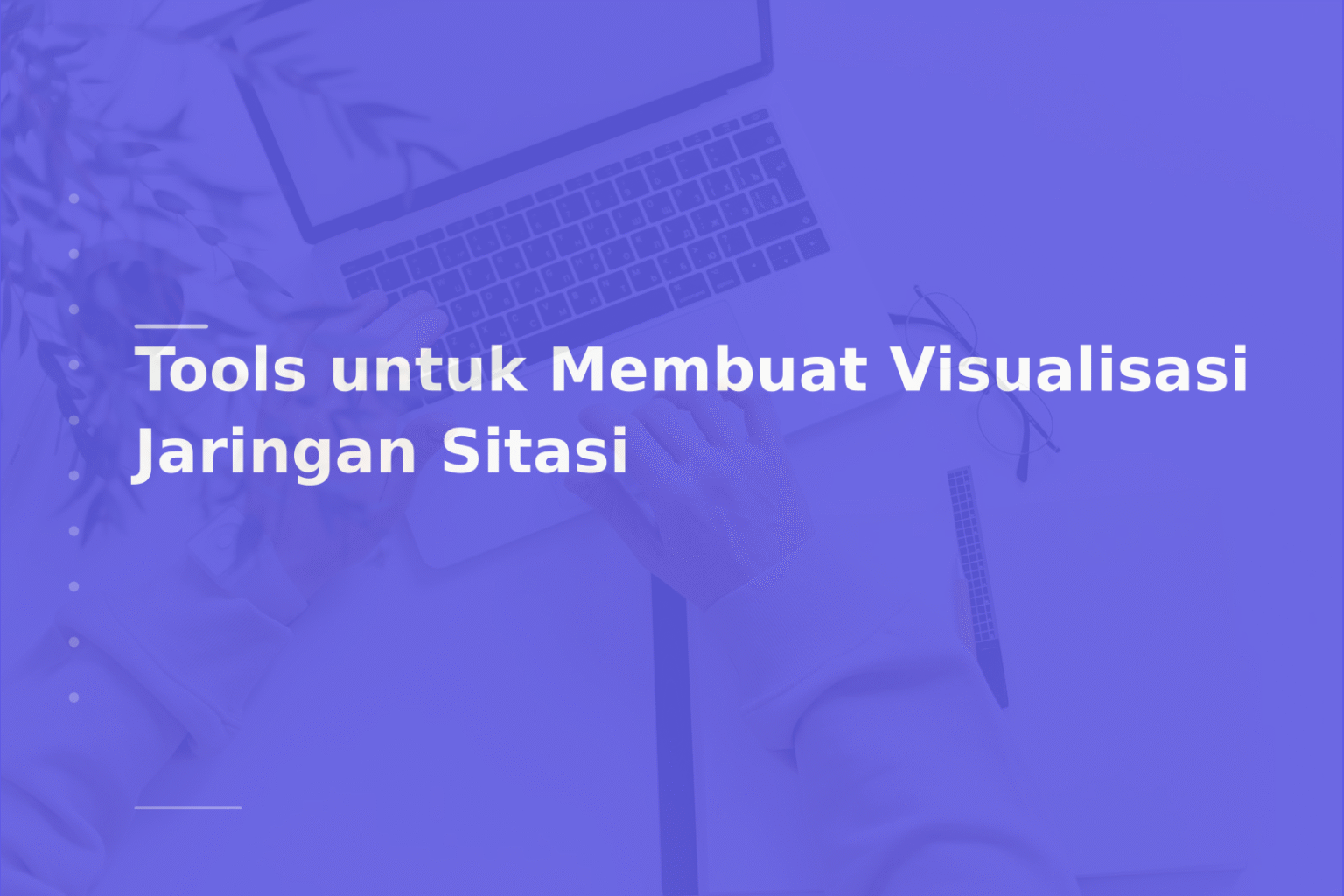 Tools untuk Membuat Visualisasi Jaringan Sitasi