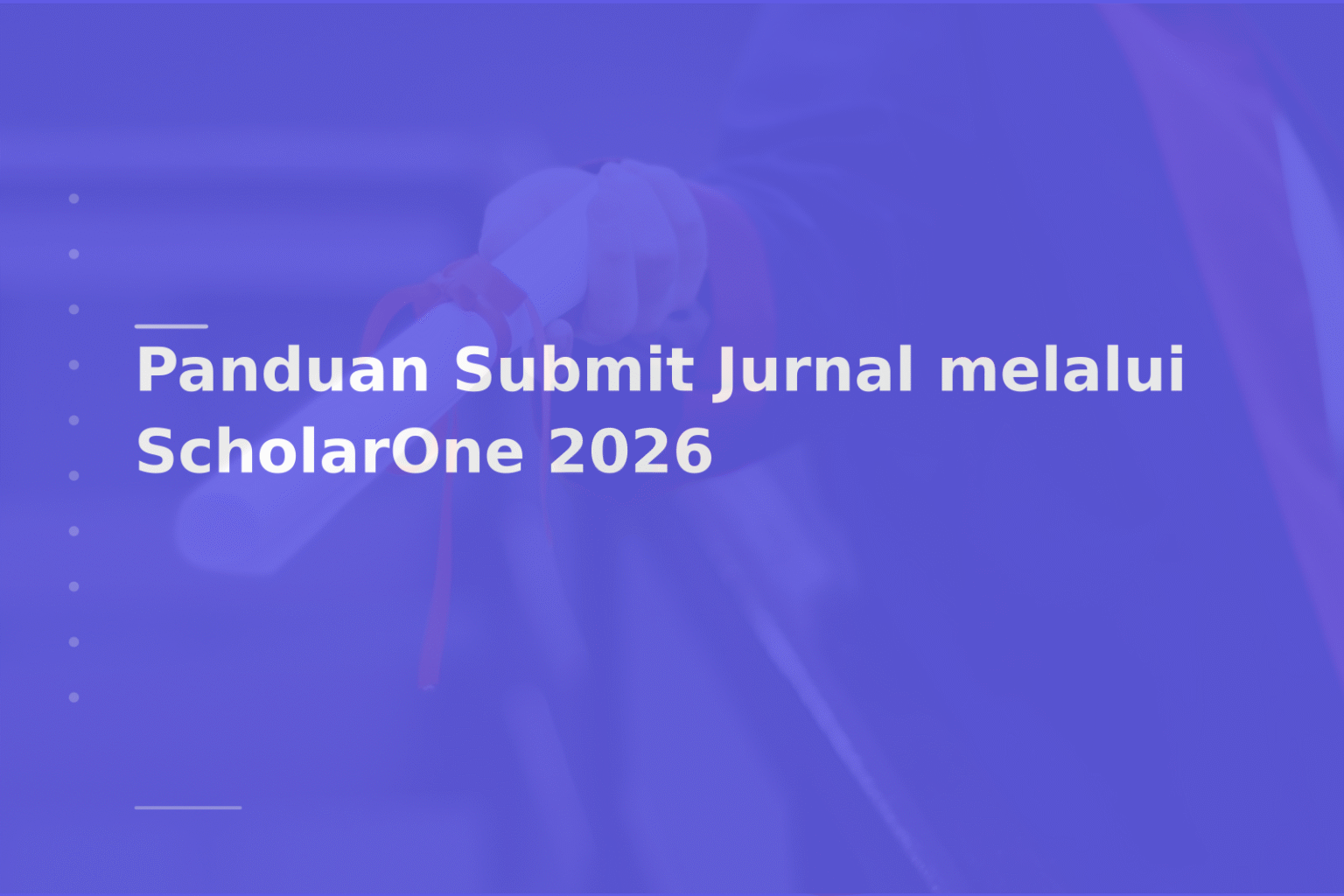 Panduan Submit Jurnal melalui ScholarOne 2026