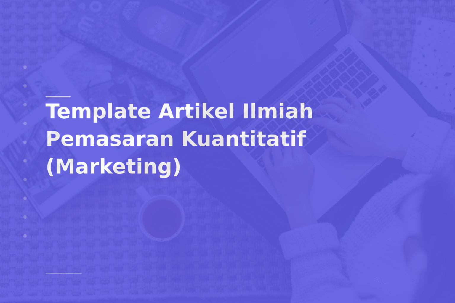 Template Artikel Ilmiah Pemasaran Kuantitatif (Marketing)