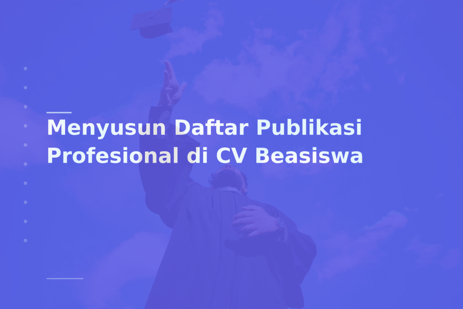 Menyusun Daftar Publikasi Profesional di CV Beasiswa