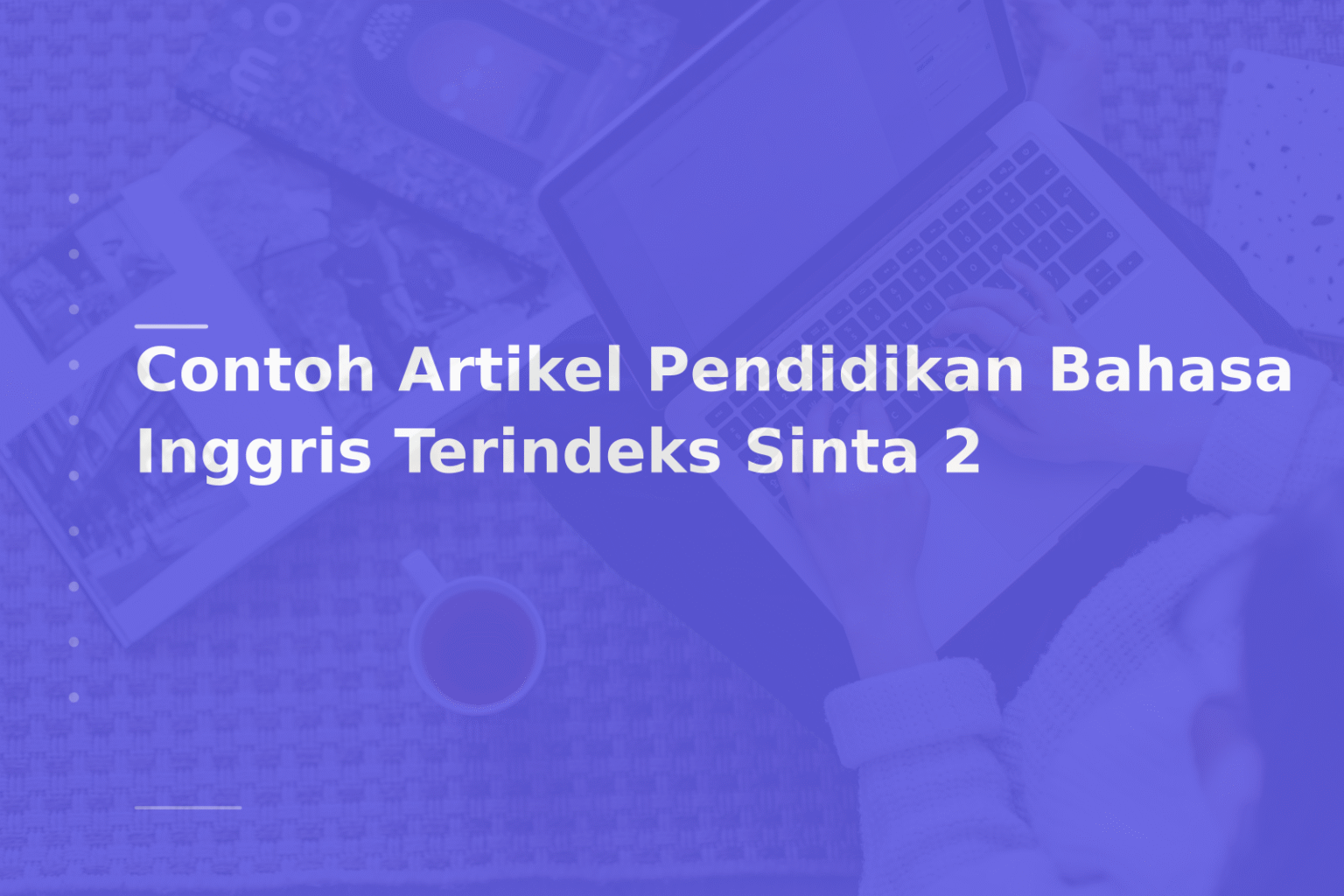 Contoh Artikel Pendidikan Bahasa Inggris Terindeks Sinta 2