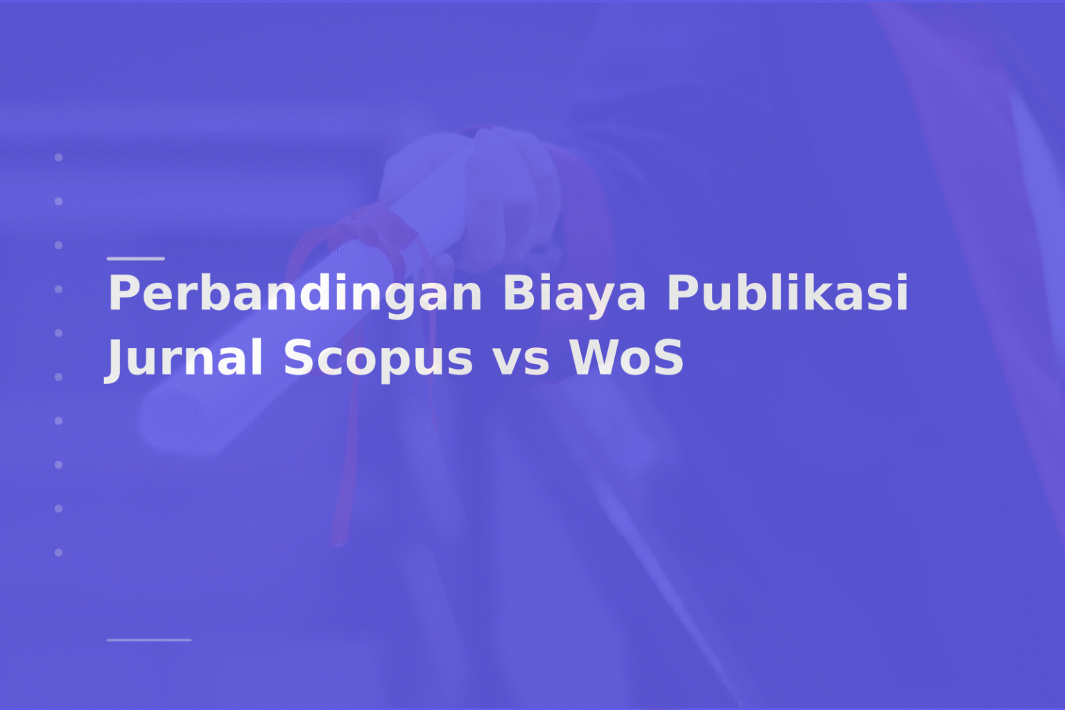 Perbandingan Biaya Publikasi Jurnal Scopus vs WoS