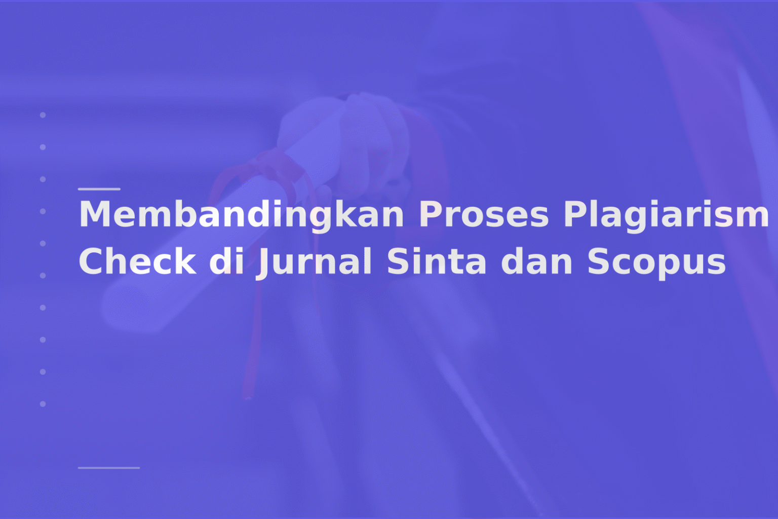 Membandingkan Proses Plagiarism Check di Jurnal Sinta dan Scopus