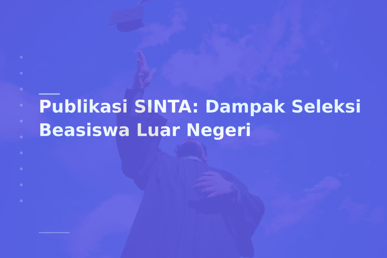 Publikasi SINTA: Dampak Seleksi Beasiswa Luar Negeri