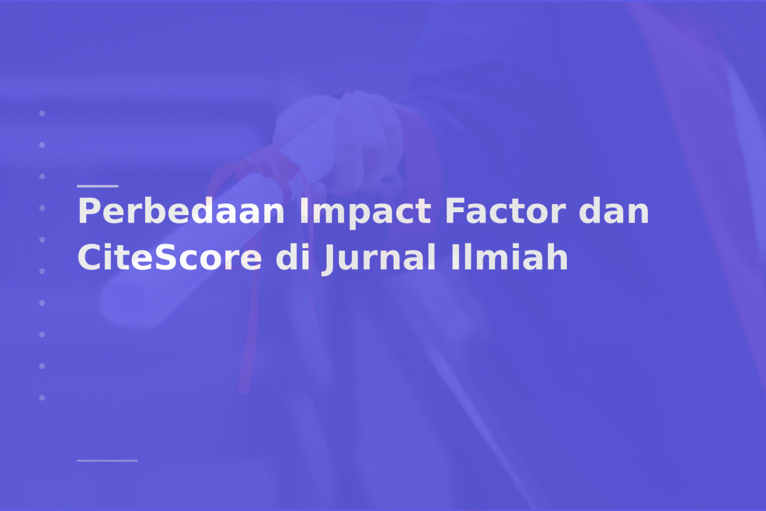 Perbedaan Impact Factor dan CiteScore di Jurnal Ilmiah