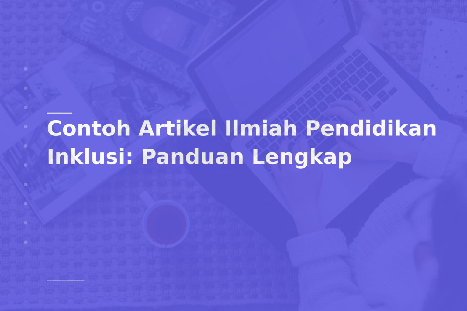 Contoh Artikel Ilmiah Pendidikan Inklusi: Panduan Lengkap