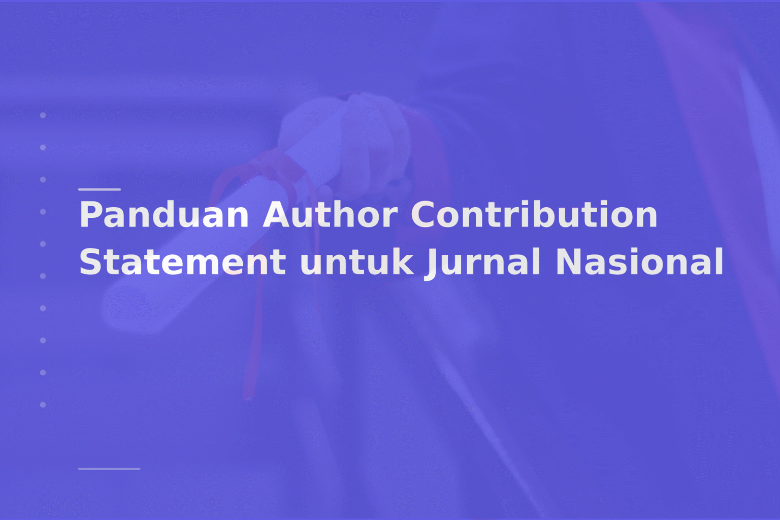 Panduan Author Contribution Statement untuk Jurnal Nasional