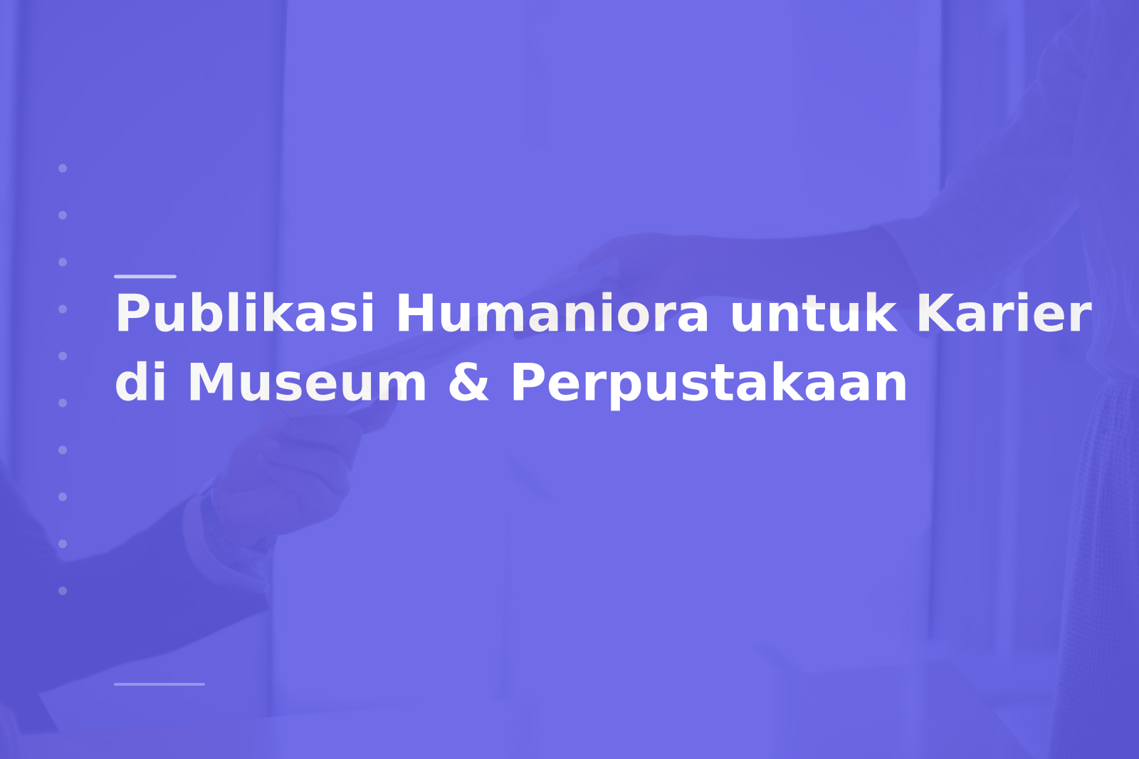 Publikasi Humaniora untuk Karier di Museum & Perpustakaan