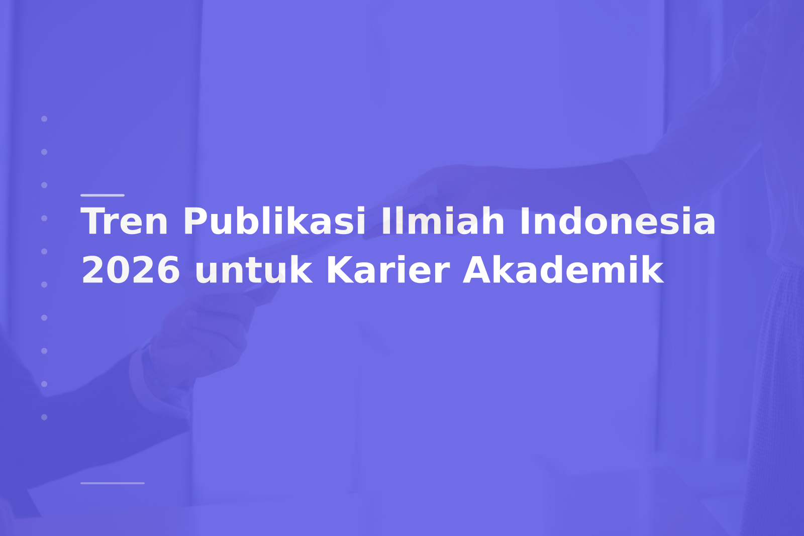 Tren Publikasi Ilmiah Indonesia 2026 untuk Karier Akademik