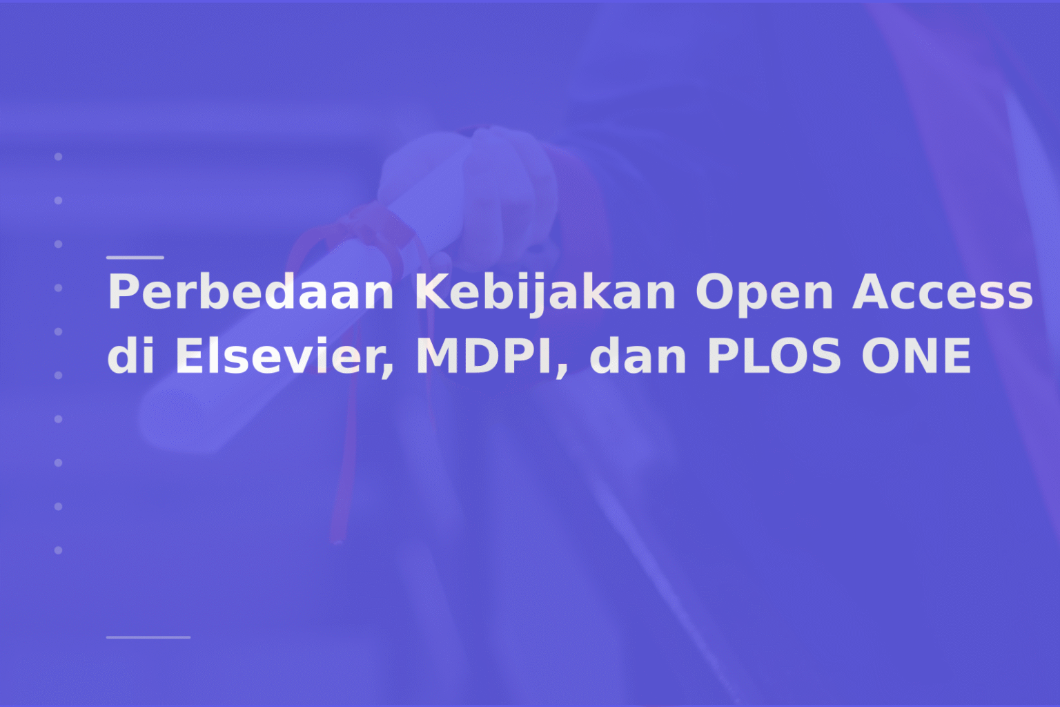 Perbedaan Kebijakan Open Access di Elsevier, MDPI, dan PLOS ONE