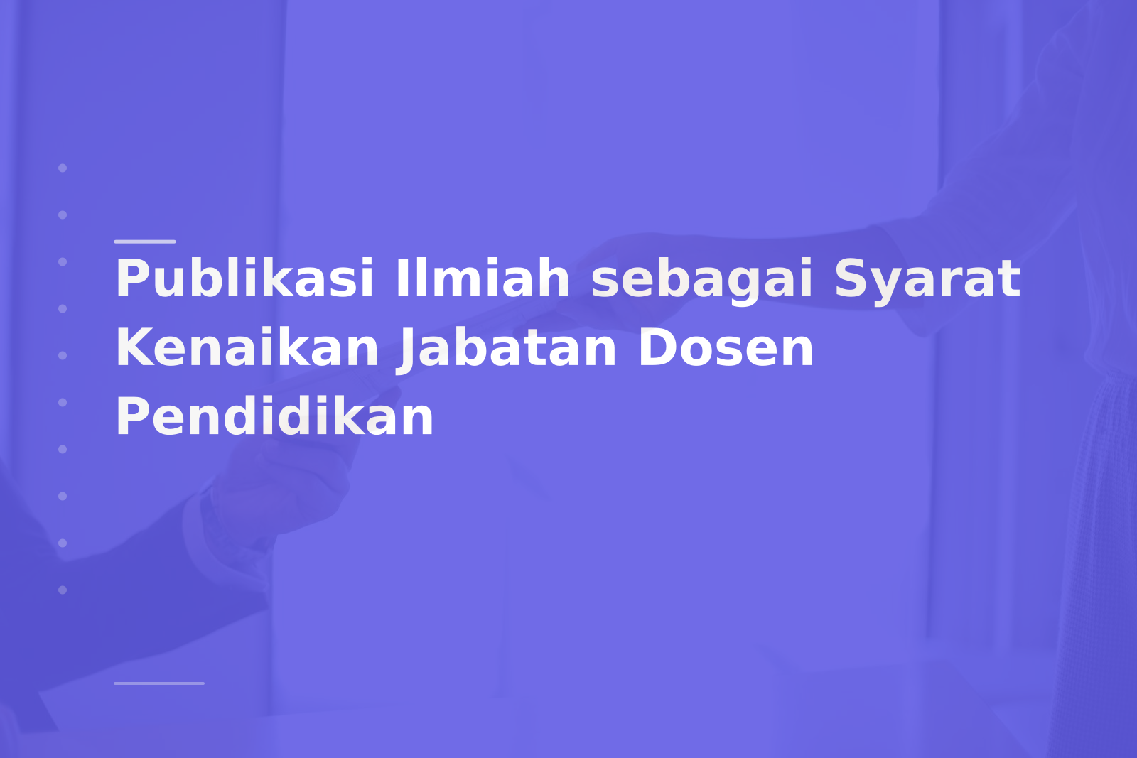 Publikasi Ilmiah sebagai Syarat Kenaikan Jabatan Dosen Pendidikan