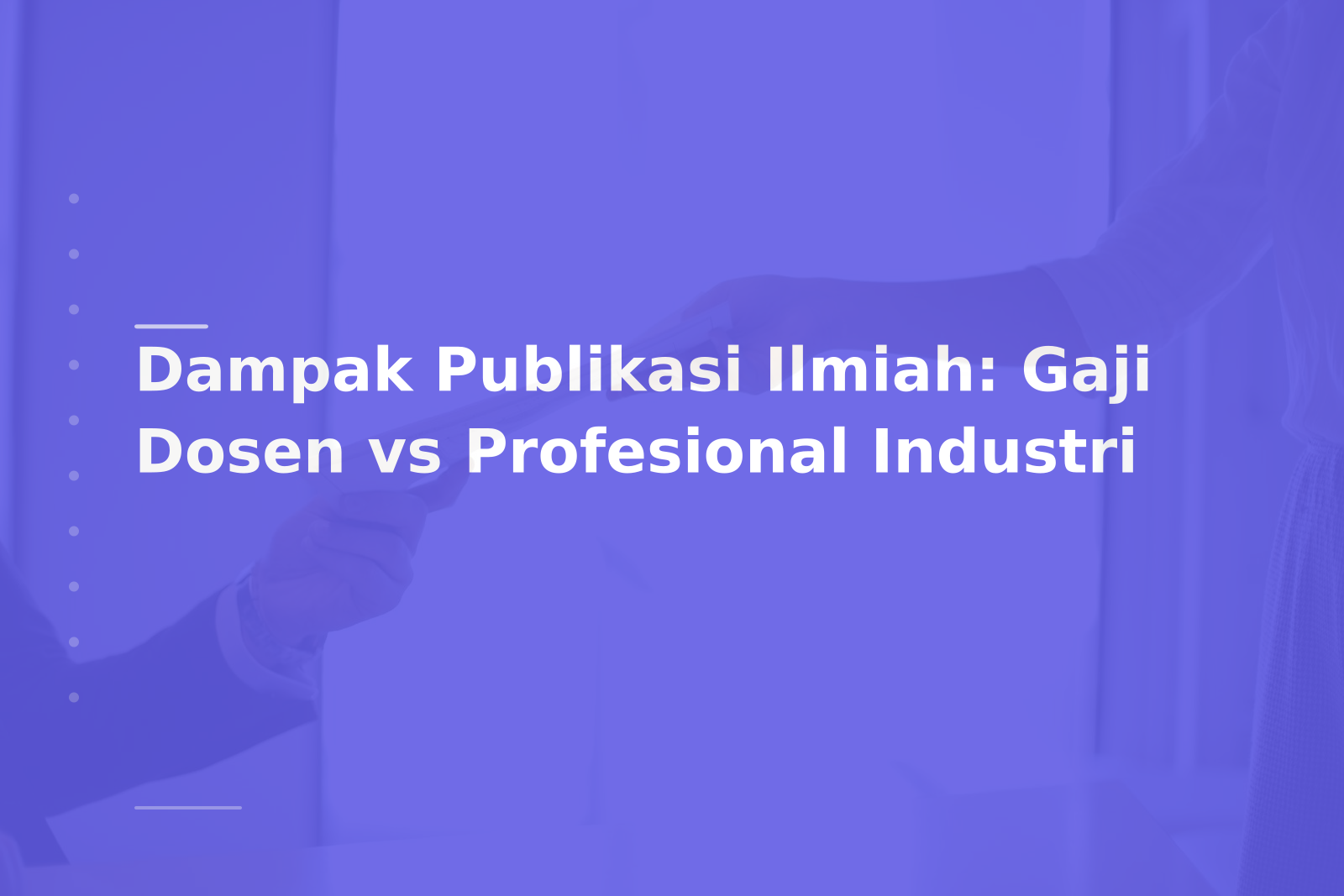 Dampak Publikasi Ilmiah: Gaji Dosen vs Profesional Industri