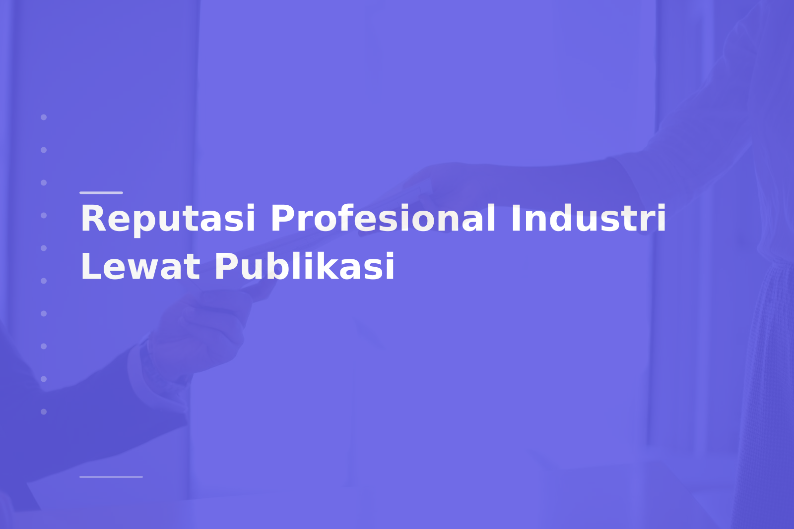Reputasi Profesional Industri Lewat Publikasi