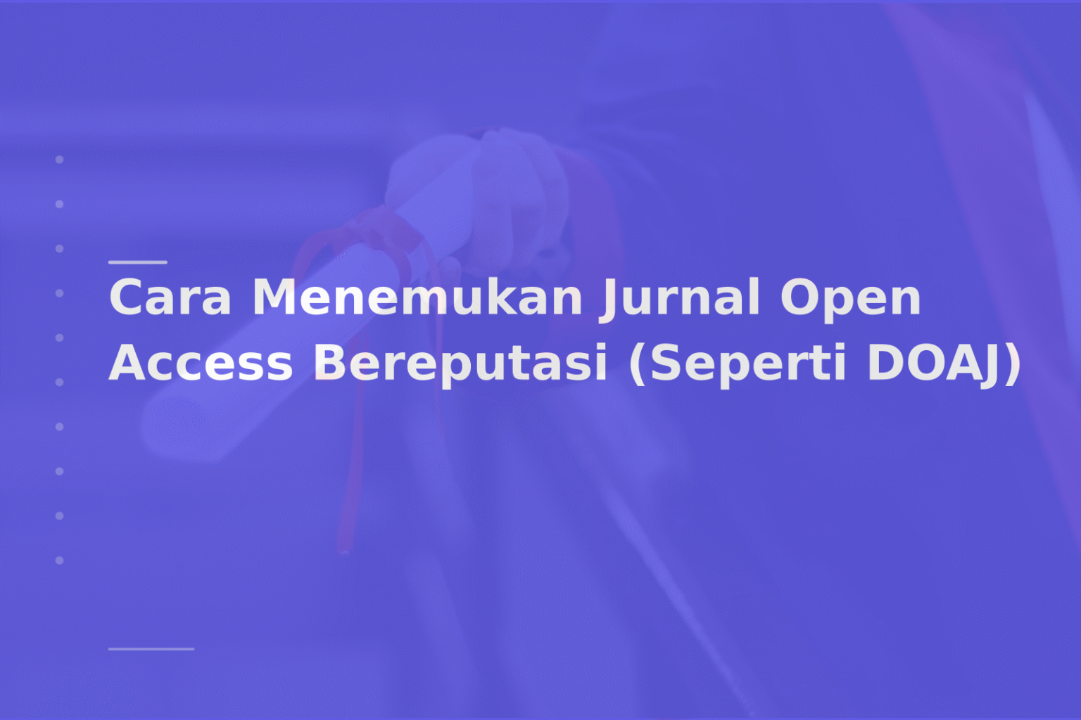 Cara Menemukan Jurnal Open Access Bereputasi (Seperti DOAJ)